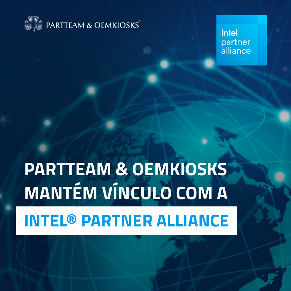 PARTTEAM & OEMKIOSKS mantém vínculo com a Intel Partner Alliance