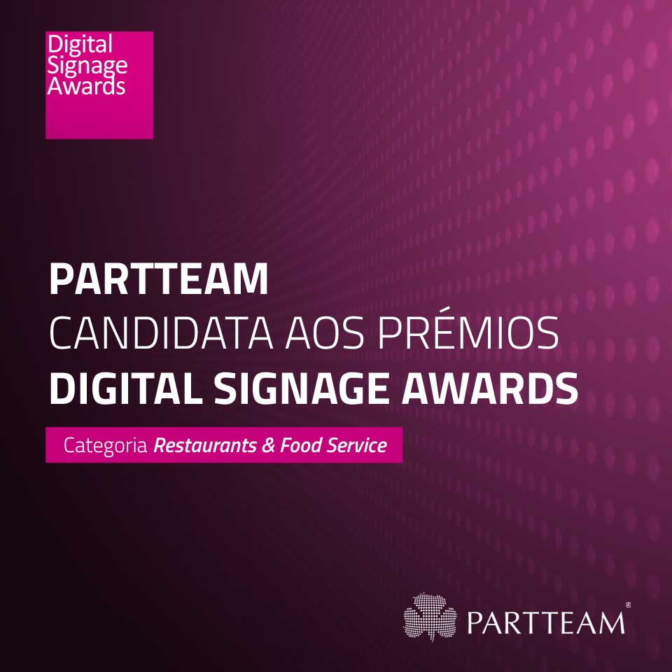 PARTTEAM candidata ao prémio DIGITAL SIGNAGE AWARDS 2019